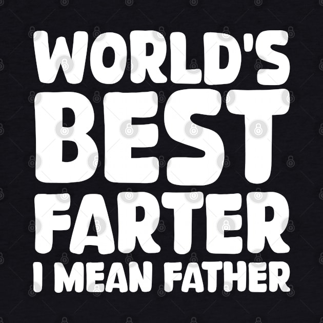 world's best farter i mean father by mdr design